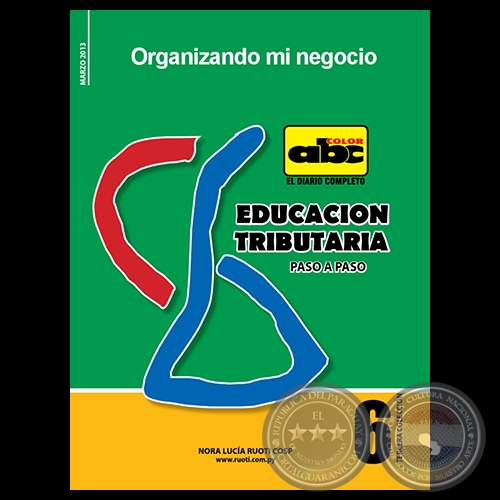 EDUCACIÓN TRIBUTARIA Nº 6 - Autora: NORA LUCÍA ROUTI COSP - Marzo 2013